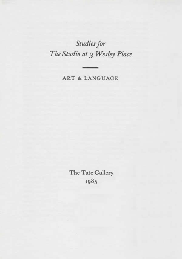 Art & Language: Studies for the Studio at 3 Wesley Place / Charles Harrison