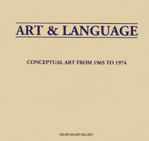 Art & Language: Conceptual art from 1965 - 1974 / Art & Language