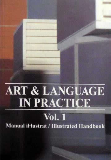 Art & Language in Practice, Volume 1, Illustrated Handbook / Michael Baldwin, Charles Harrison, Mel Ramsden