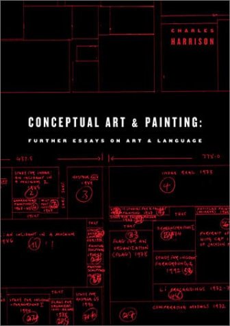 Conceptual Art & Painting – Further Essays on Art & Language / Charles Harrison