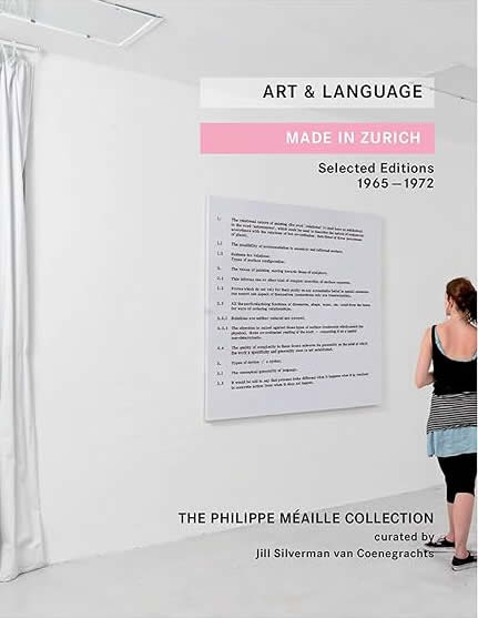 Art & Language - Made in Zurich Selected Editions 1965-1972 / Jill Silverman van Coenegrachts, Rod Mengham, Philippe Méaille, Michael Baldwin, Mel Ramdsen