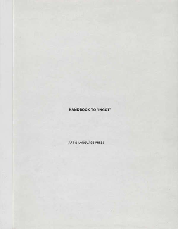 Handbook to Ingot / Art & Language