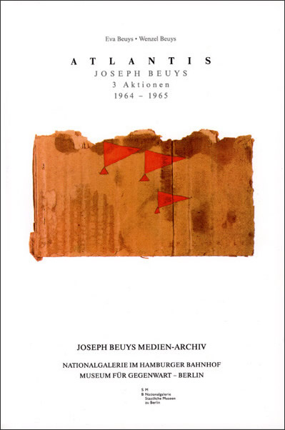 Atlantis. Joseph Beuys 3 aktionen 1964—1965. Joseph Beuys Medien-Archiv, Nr. 6 / Eva Beuys, Wenzel Beuys, Eugen Blume