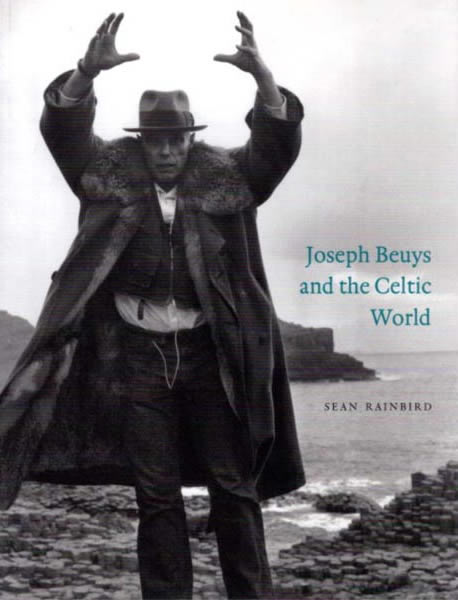 Joseph Beuys and the Celtic World / Sean Rainbird