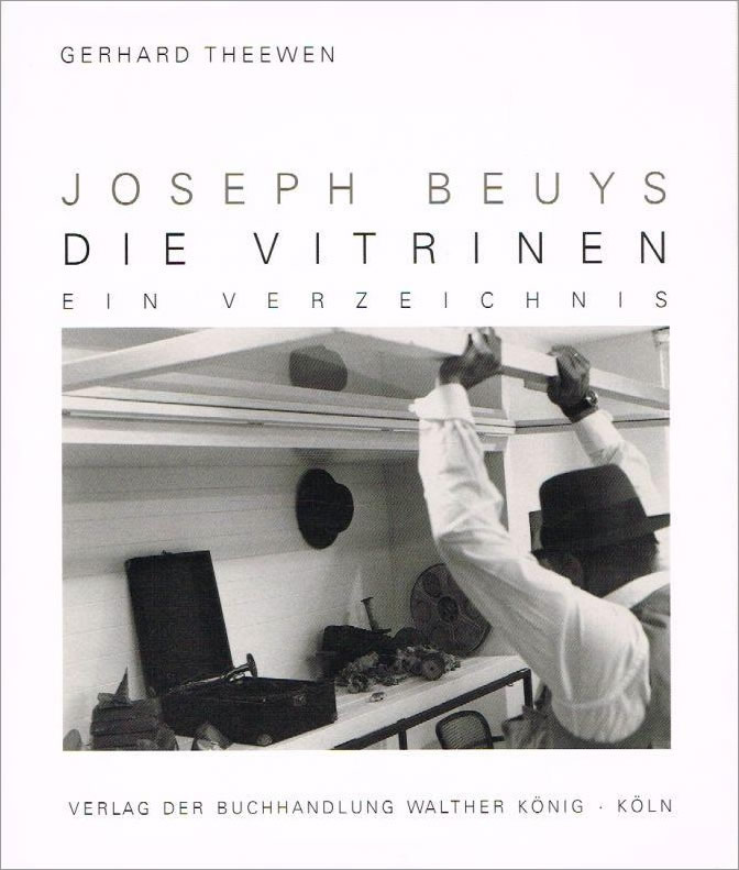 Joseph Beuys Die Vitrinen: Ein Verzeichnis / Gerhard Theewen