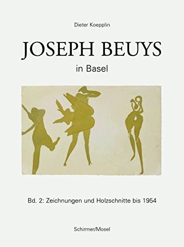 Joseph Beuys in Basel, Bd. 2 Zeichnungen und Holzschnitte bis 1954 / Dieter Koepplin