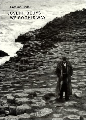 Joseph Beuys: We Go This Way / Caroline Tisdall