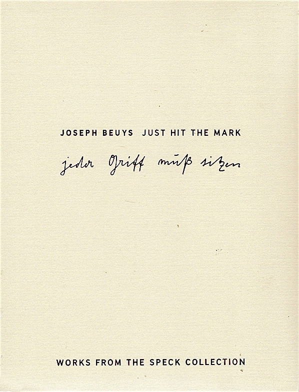 Joseph Beuys Just Hit the Mark Works from the Speck Collection / Dieter Koepplin