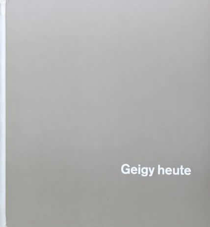 Geigy Heute 1958, Geigy 1758 bis 1939 / Karl Gerstner, Markus Kutter