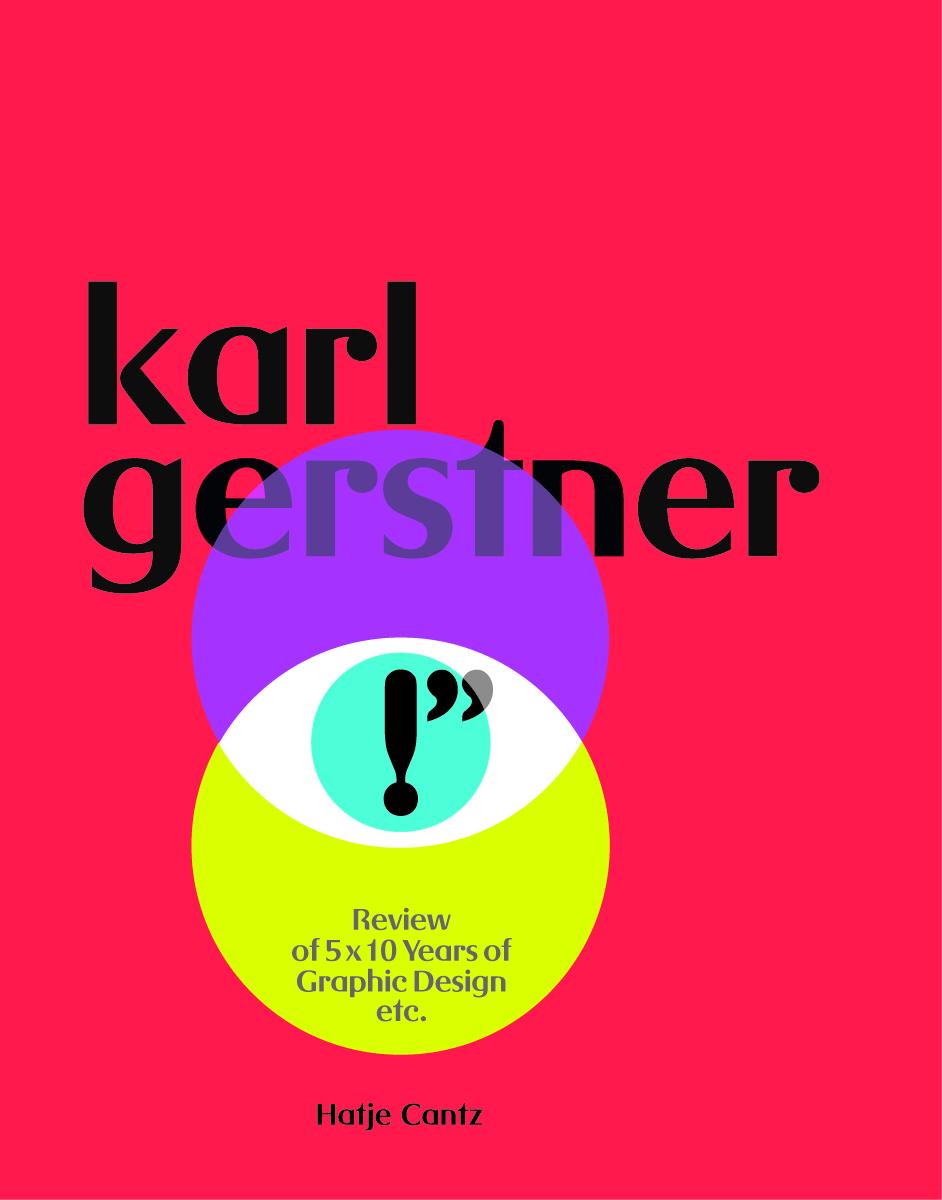 Karl Gerstner Review of 5 x 10 Years of Graphic Design etc. / Karl Gerstner, Manfred Kroplien