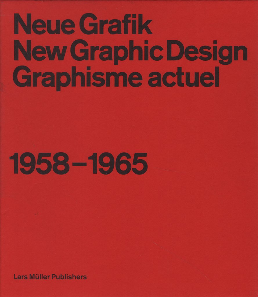 New Graphic Design: 1958-1965 / Richard Hollis, Steven Heller, Lars Müller, Catherine de Smet, Gerrit Terstiege