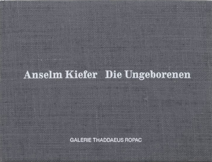 Anselm Kiefer: Die Ungeborenen / Alexander Kluge, Emmanuel Daydé