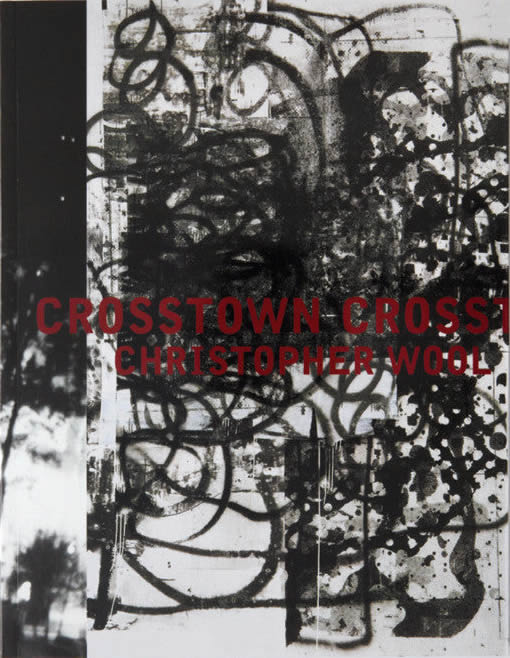 Christopher Wool Crosstown Crosstown