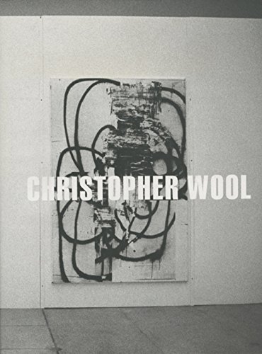 Christopher Wool / Fabrice Hergott, Consuelo Ciscar Casaban, Marga Paz, David Rimanelli