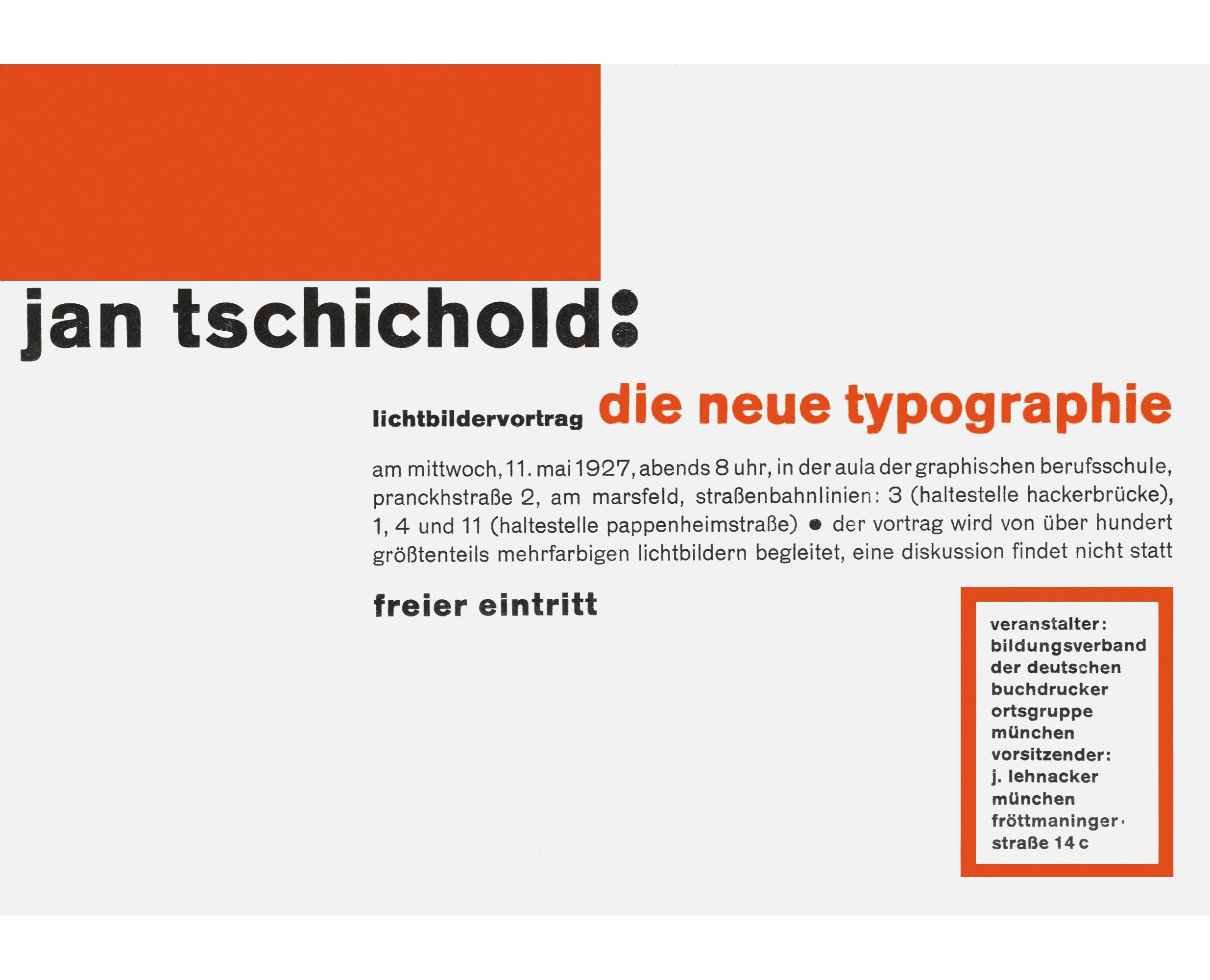 Jan Tschichold. Lecture announcement: Jan Tschichold, Die neue Typographie, Munich (May 11, 1927), 1927 Letterpress (14.7 x 20.9 cm)