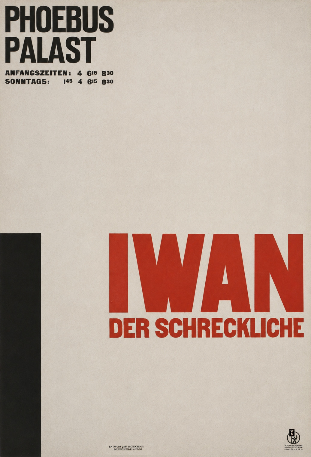 Jan Tschichold. Poster: Iwan der Schreckliche 1927 Letterpress (118.4 x 83.5 cm)