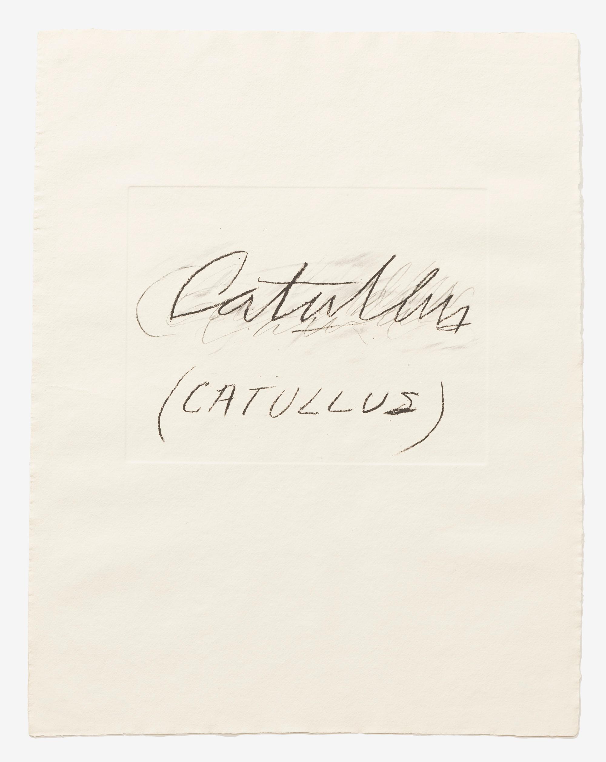 Cy Twombly: SIX LATIN WRITERS AND POETS CATULLUS / Mixed media technique: Lithograph and transfer sheets for stone lithography, paper embossment [last process] / Paper size 65.5 x 50.7 cm / Edition 60 (1–60) / Bastian 63.