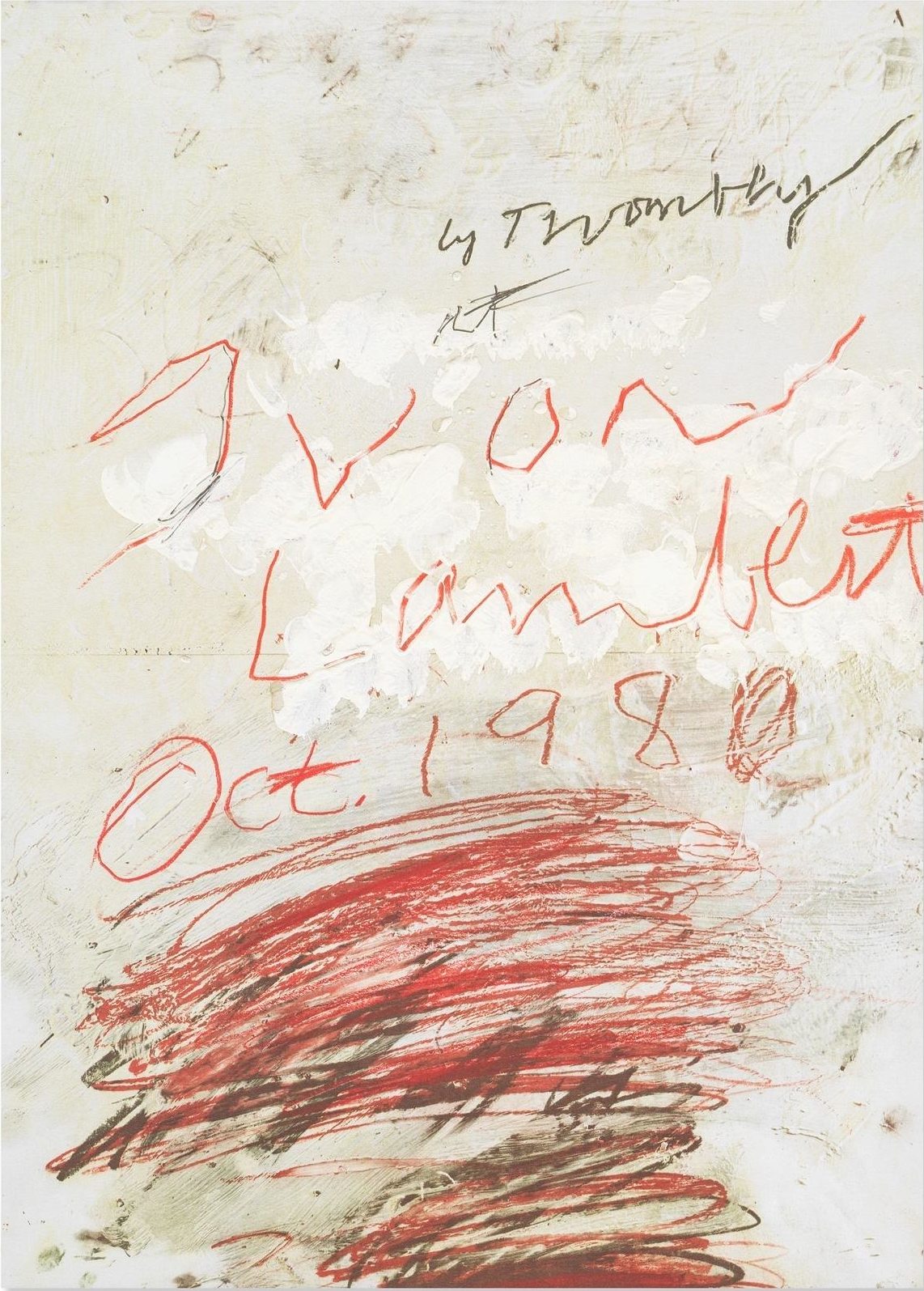 Cy Twombly at Yvon Lambert, Galerie Yvon Lambert, Paris, 18 Oct.–20 Nov. 1980